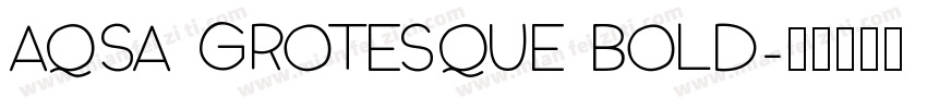 Aqsa Grotesque Bold字体转换